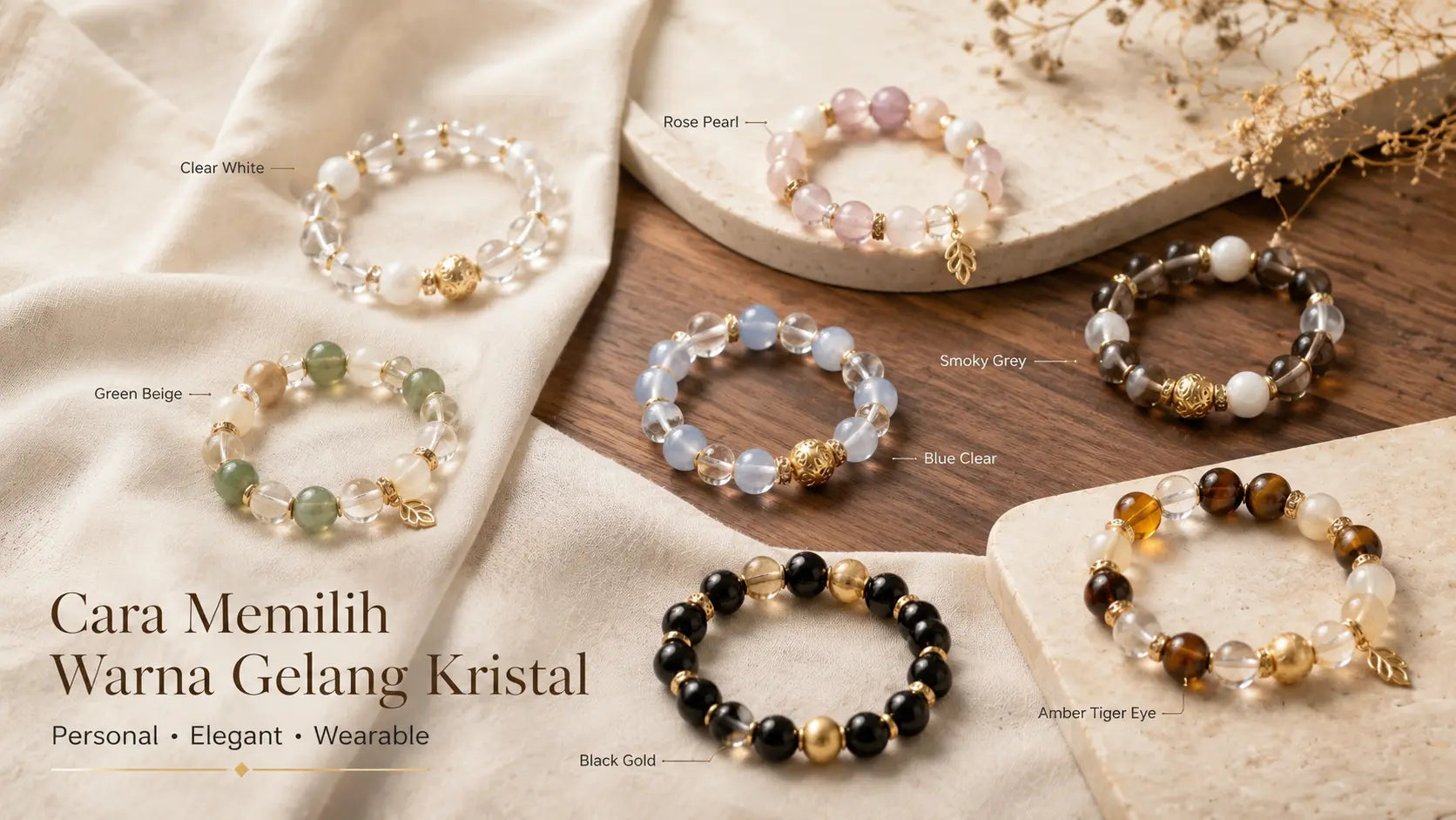 Cara Memilih Warna Gelang Kristal: Panduan agar Desain Terlihat Personal, Elegan, dan Mudah Dipakai