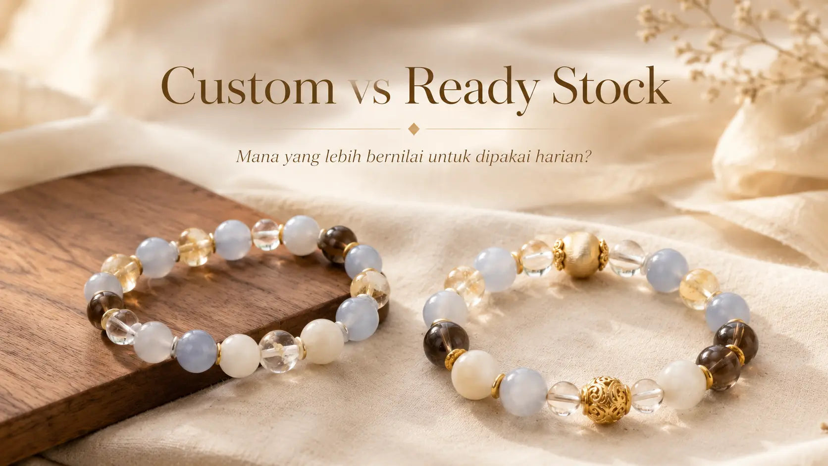 Gelang Kristal Custom vs Gelang Biasa: Mana yang Lebih Bernilai untuk Dipakai Harian?