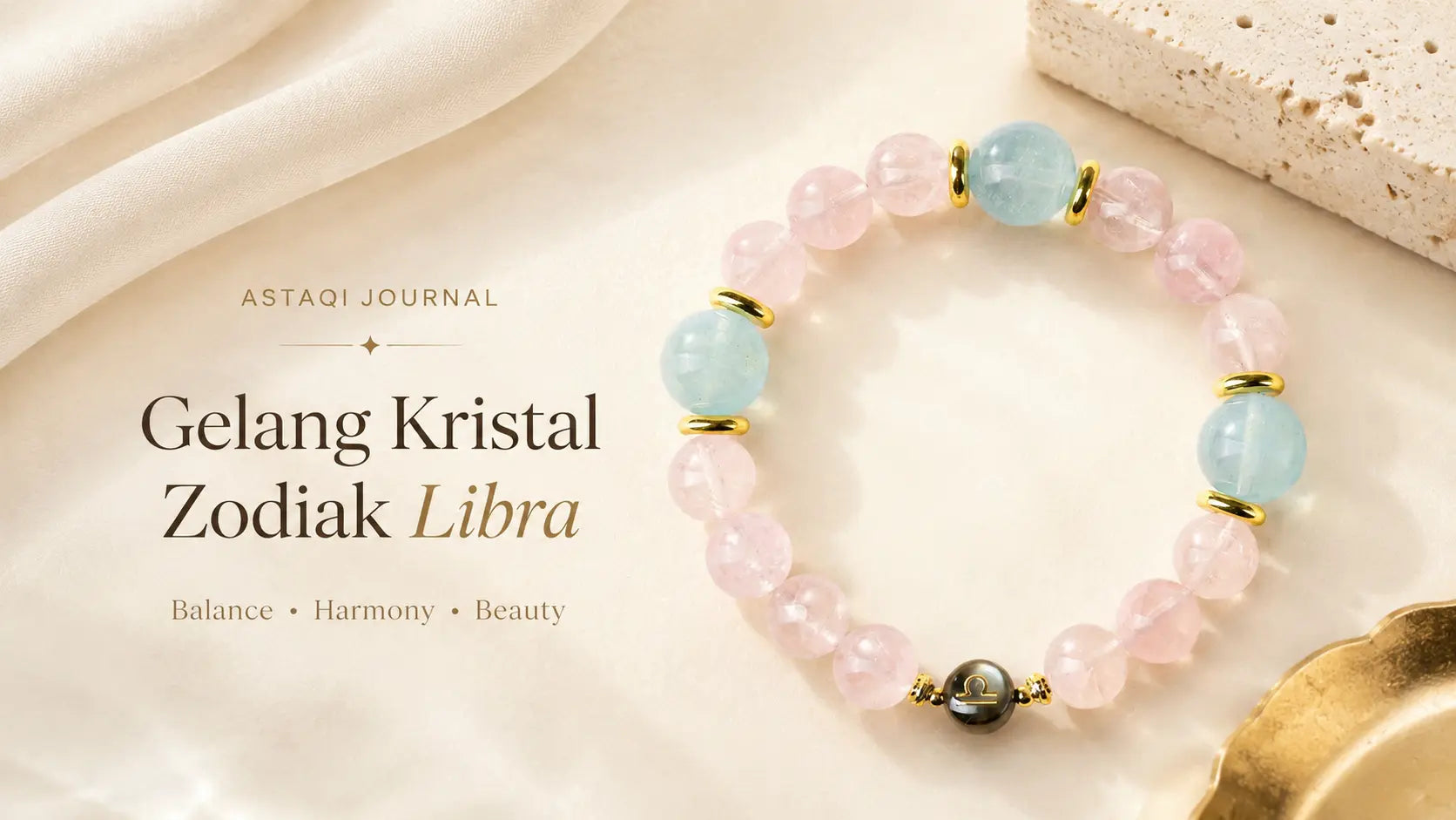 Gelang Kristal Zodiak Libra: Karakter, Warna Kristal, dan Desain untuk Energi yang Seimbang
